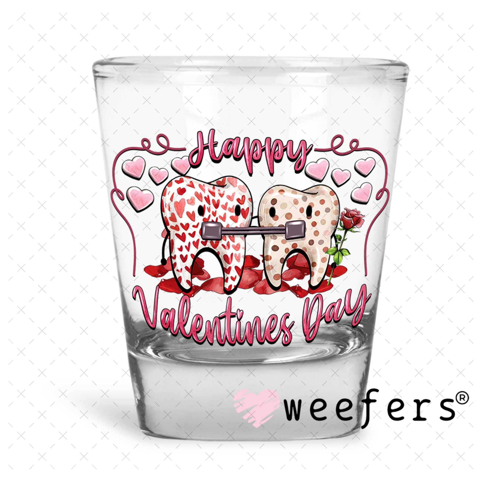 UV DTF Decal - Happy Valentine Day Dentist Shot Glass Heavy Base Weefers