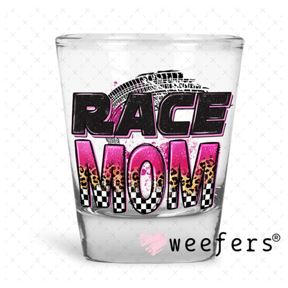 UV DTF Decal - Race Mom Shot Glass Heavy Base Weefers