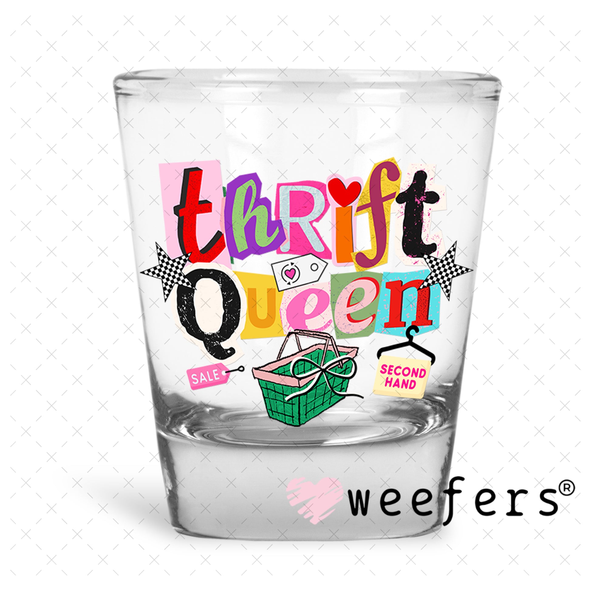 UV DTF Decal - Thrift Queen Shot Glass Heavy Base Weefers