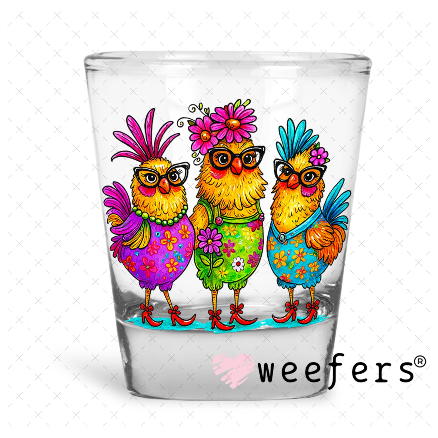 UV DTF Decal - Bougee Chicken Ladies Shot Glass Heavy Base Weefers