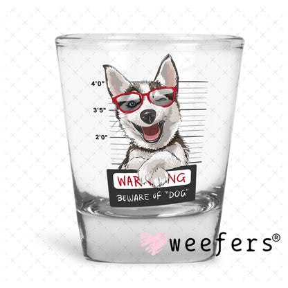 UV DTF Decal - Happy Husky Mug Shot Shot Glass Heavy Base Weefers