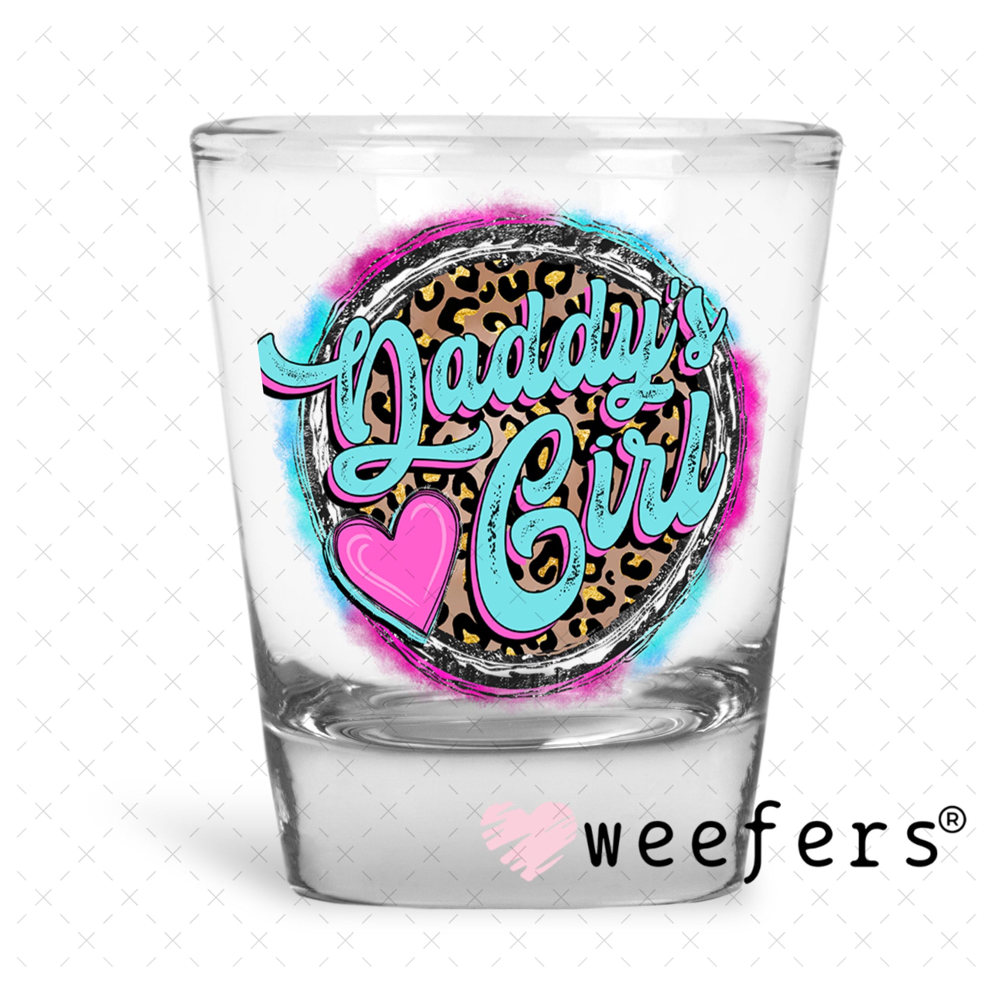 UV DTF Decal - Daddy's Girl Shot Glass Heavy Base Weefers