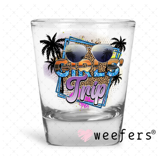 UV DTF Decal - Girls Trip Shot Glass Heavy Base Weefers