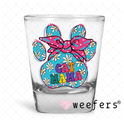 UV DTF Decal -Cat Mama Paw Shot Glass Heavy Base Weefers