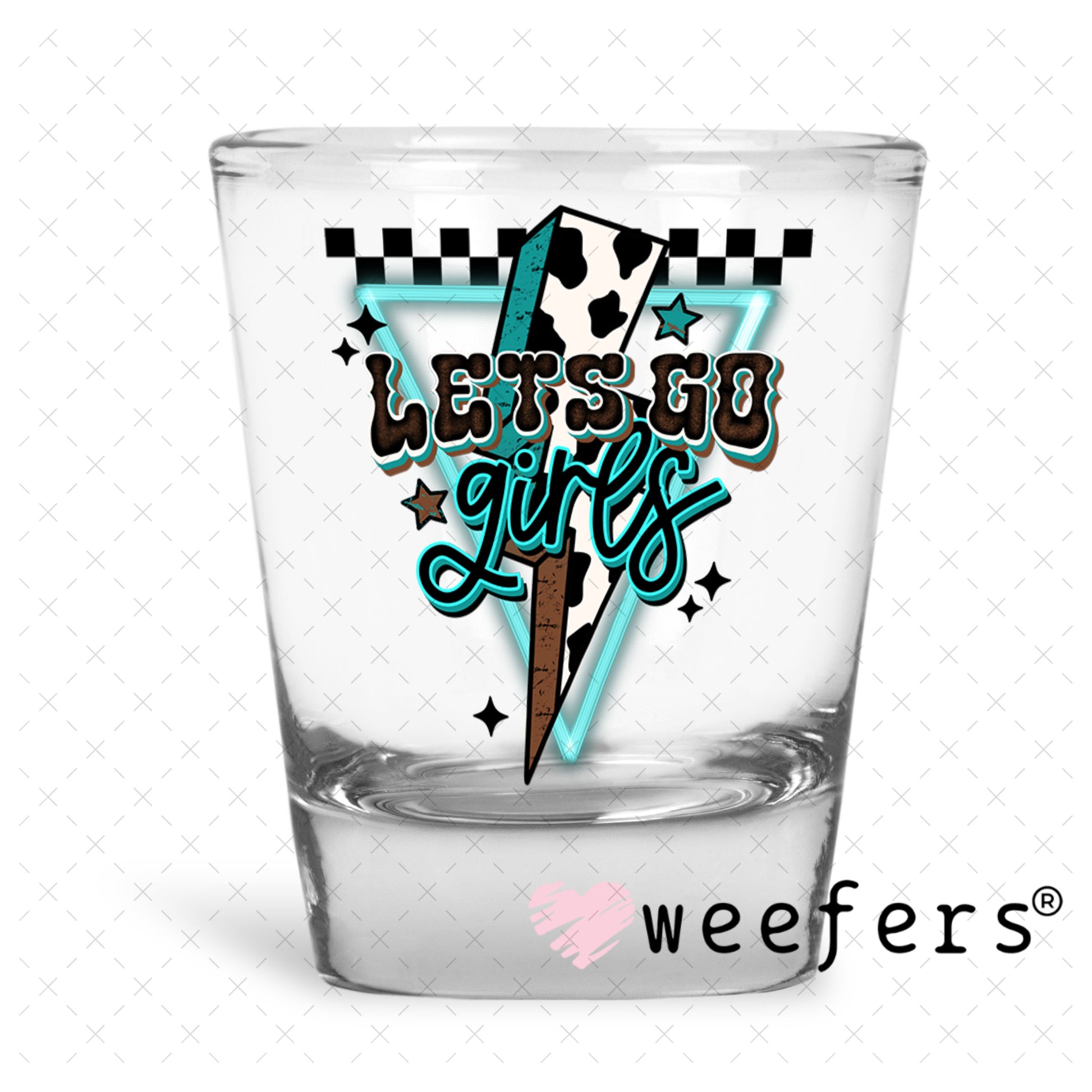 UV DTF Decal - Let's Go Girls Shot Glass Heavy Base Weefers