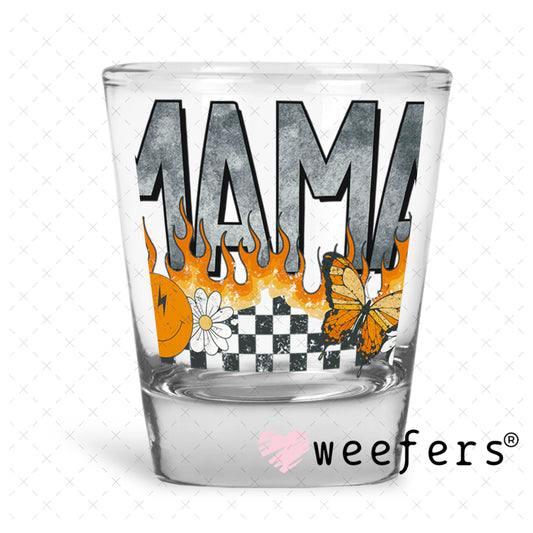 UV DTF Decal - Mama Flames Shot Glass Heavy Base Weefers