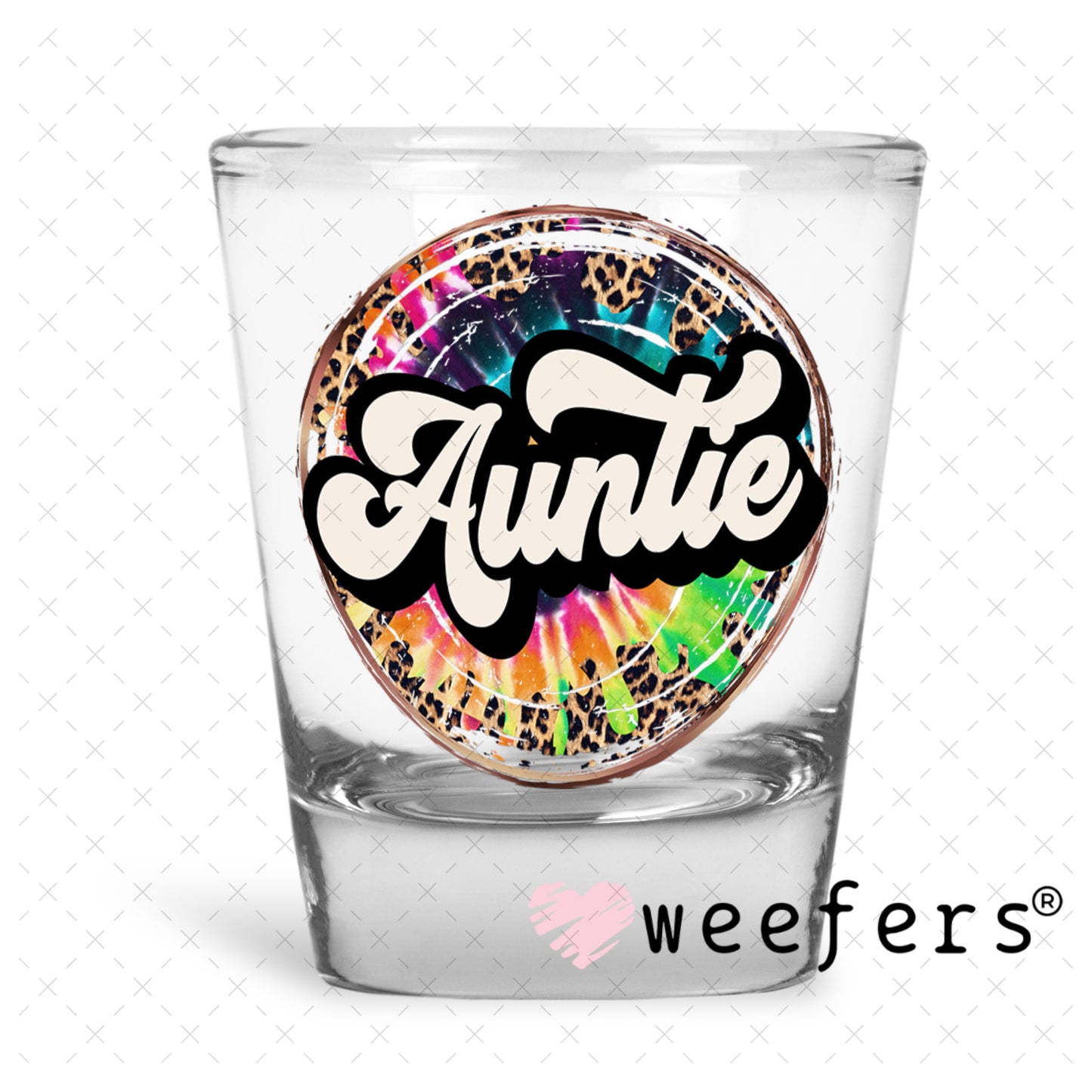 UV DTF Decal - Auntie Shot Glass Heavy Base Weefers