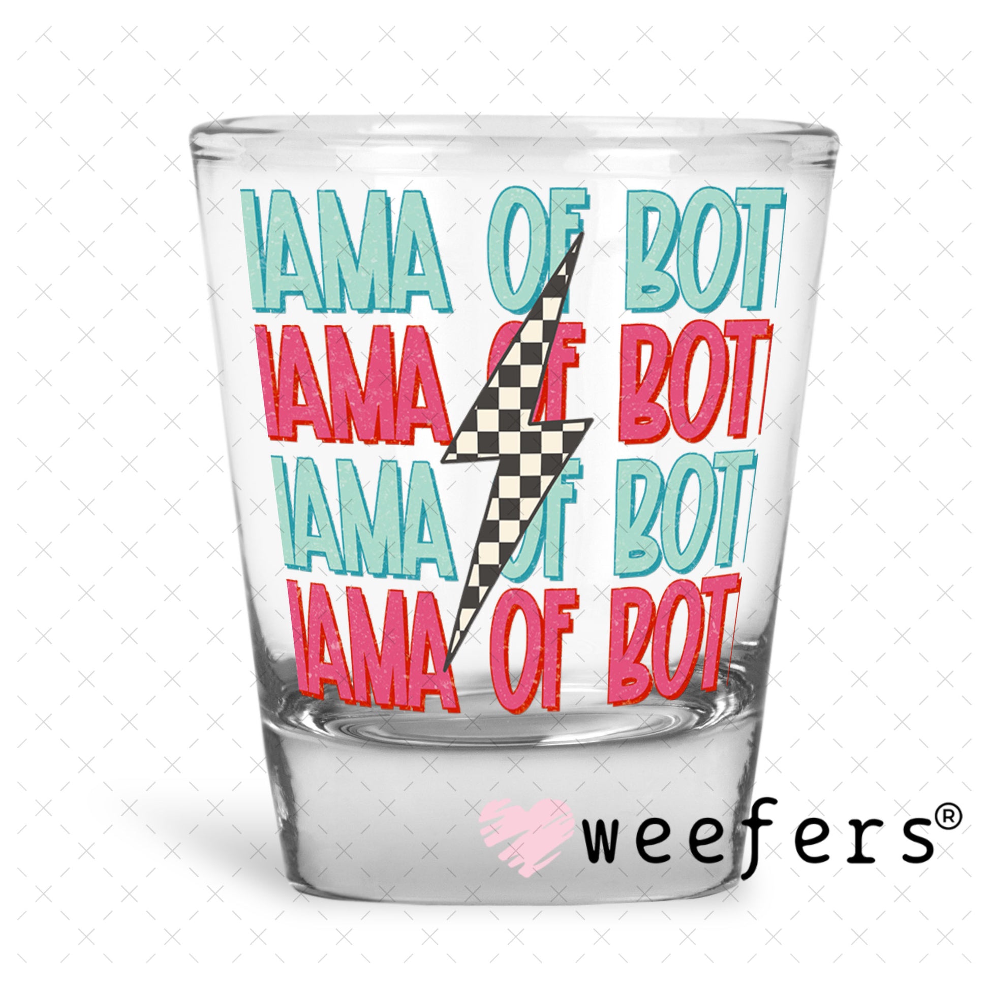 UV DTF Decal - Mama of Both Shot Glass Heavy Base Weefers