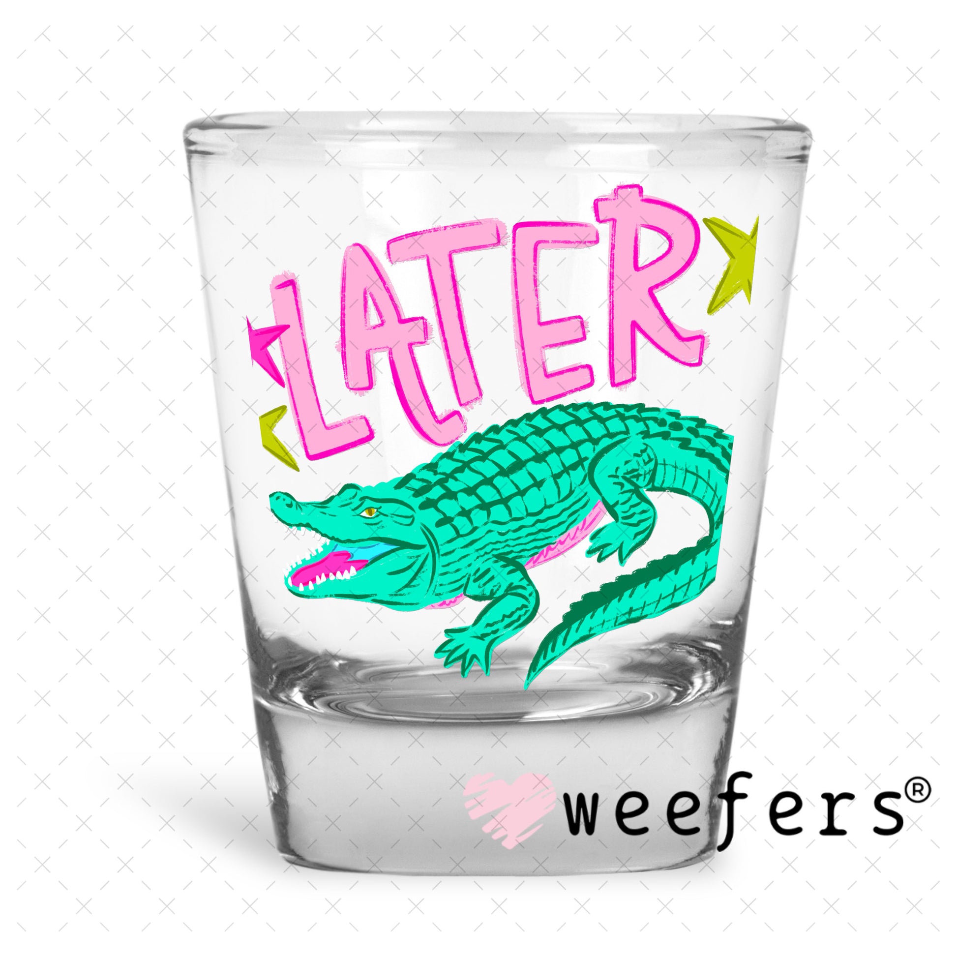 UV DTF Decal - Later Gator Shot Glass Heavy Base Weefers
