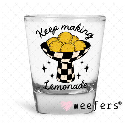 UV DTF Decal - Keep Making Lemonade Shot Glass Heavy Base Weefers