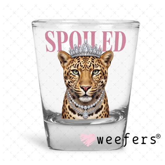 UV DTF Decal - Spoiled Shot Glass Heavy Base Weefers