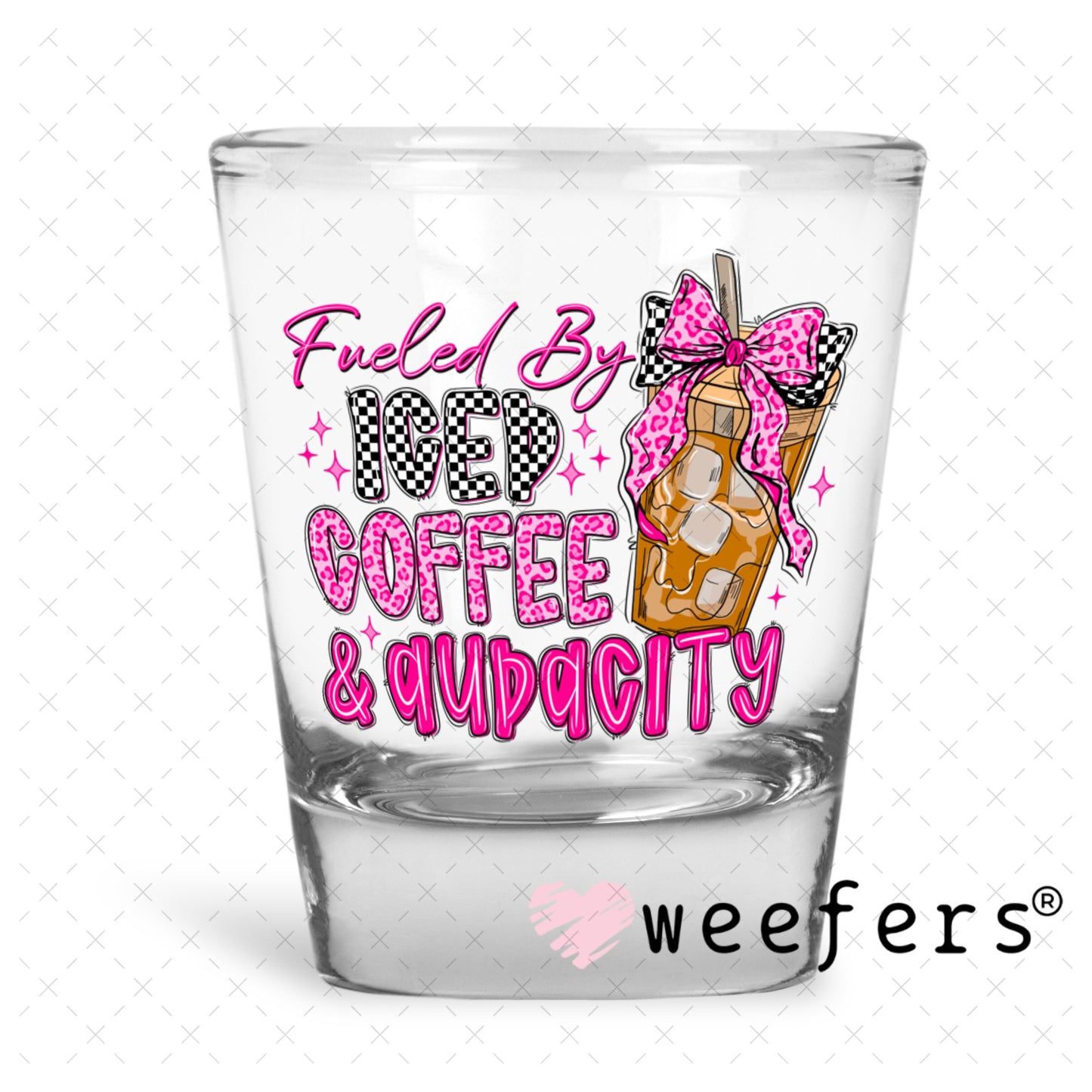 UV DTF Decal - Fueld by Iced Coffee and Audacity Shot Glass Heavy Base Weefers