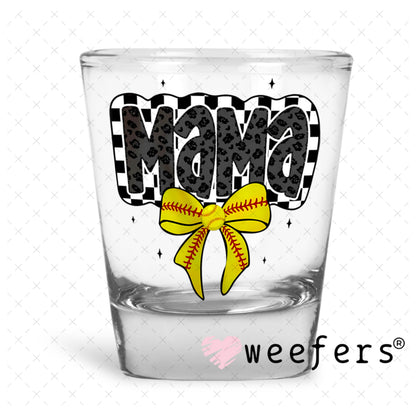 UV DTF Decal - Mama Softball Shot Glass Heavy Base Weefers