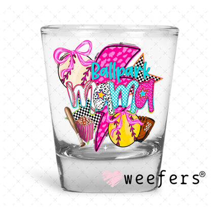 UV DTF Decal - Ballpark Mama Softball Baseball Shot Glass Heavy Base Weefers