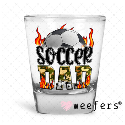 UV DTF Decal - Soccer Dad Shot Glass Heavy Base Weefers