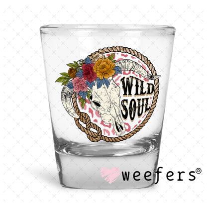 UV DTF Decal - Wild Soul Shot Glass Heavy Base Weefers