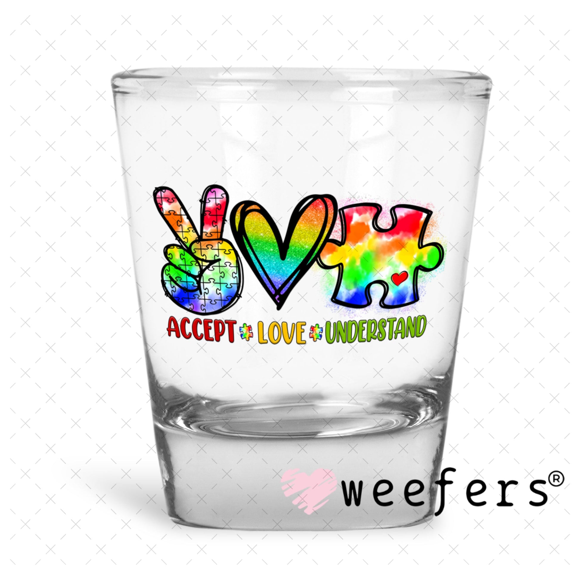 UV DTF Decal - Accept Love Understand Autism Shot Glass Heavy Base Weefers