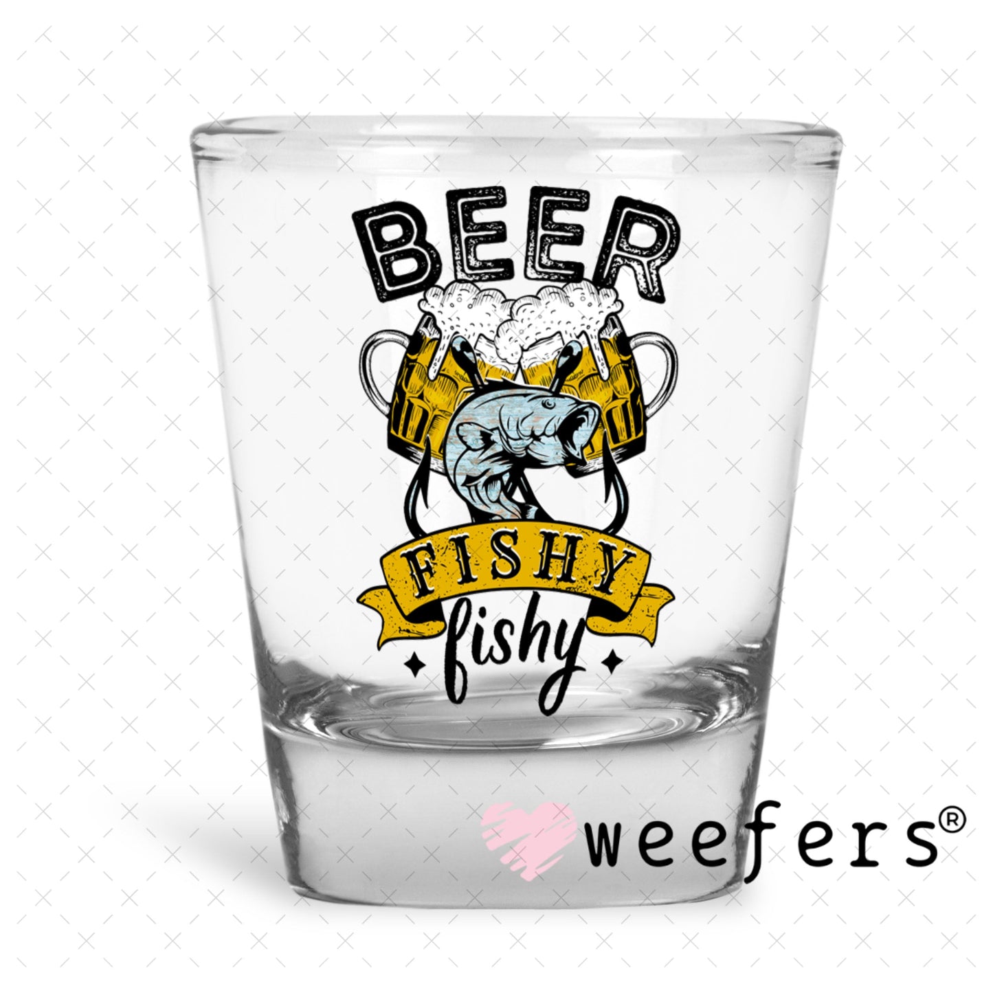 UV DTF Decal - Beer Fishy Fishy Shot Glass Heavy Base Weefers