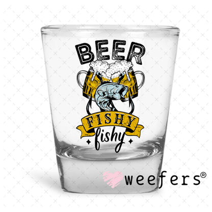UV DTF Decal - Beer Fishy Fishy Shot Glass Heavy Base Weefers