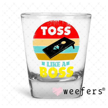 UV DTF Decal - Toss Like a Boss Corn HolE Shot Glass Heavy Base Weefers
