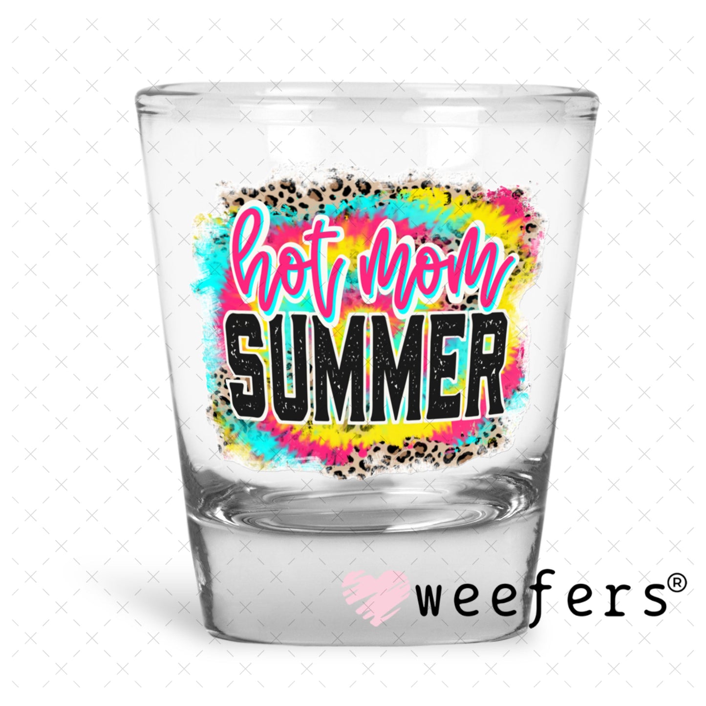 UV DTF Decal - Hot Mom Summer Shot Glass Heavy Base Weefers