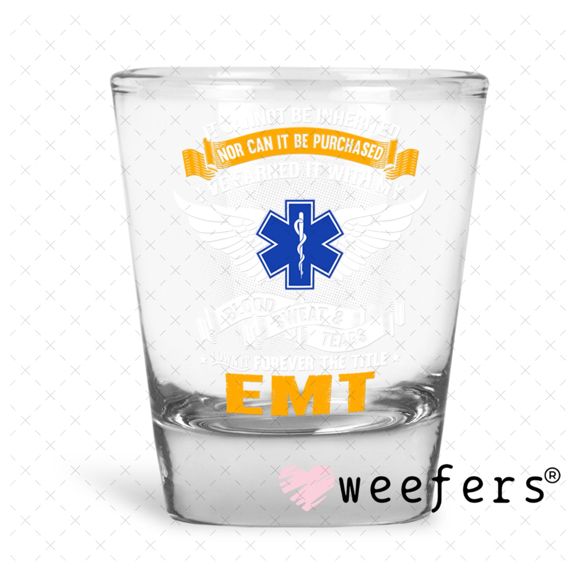 UV DTF Decal - EMT Shot Glass Heavy Base Weefers