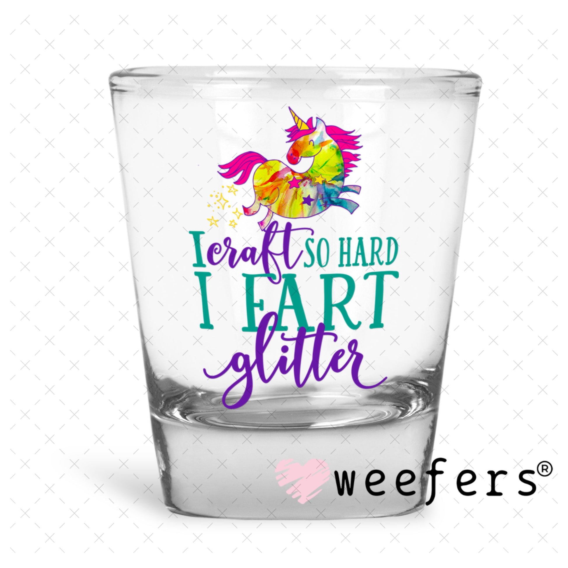 UV DTF Decal - I Craft So Hard I fart Glitter Shot Glass Heavy Base Weefers