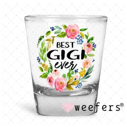 UV DTF Decal - Best Gigi Ever Shot Glass Heavy Base Weefers