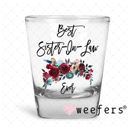 UV DTF Decal - Best Sister In Law Shot Glass Heavy Base Weefers