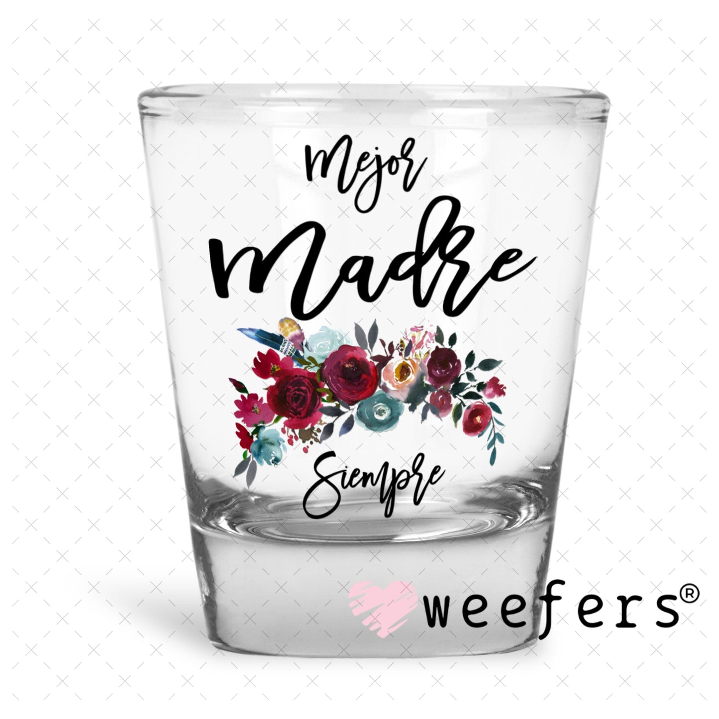 UV DTF Decal - Mejor Madre Shot Glass Heavy Base Weefers