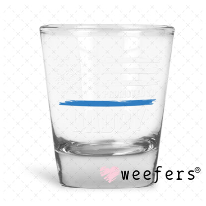 UV DTF Decal - Police Promoted to Daddy Shot Glass Heavy Base Weefers