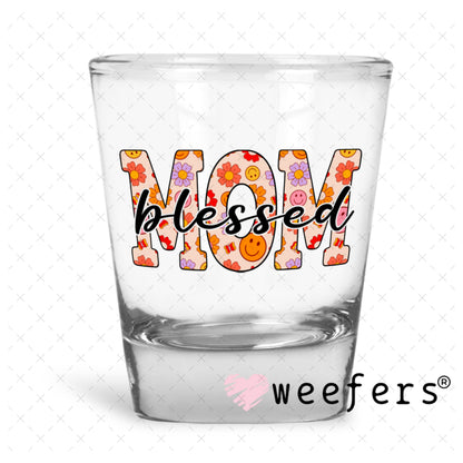 UV DTF Decal - Blessed Mom Shot Glass Heavy Base Weefers