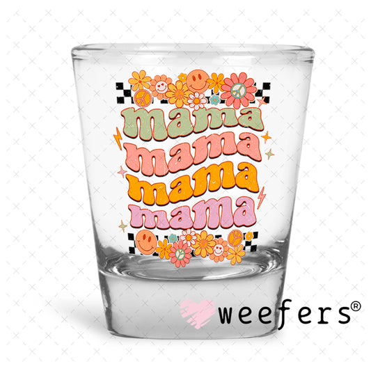 UV DTF Decal - Mama Stacked Shot Glass Heavy Base Weefers