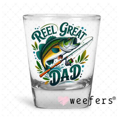 UV DTF Decal - Reel Great Dad Shot Glass Heavy Base Weefers