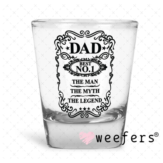UV DTF Decal - Dad No. 1 Shot Glass Heavy Base Weefers