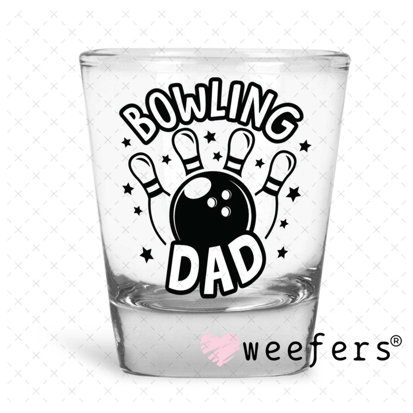 UV DTF Decal - Bowling Dad Shot Glass Heavy Base Weefers