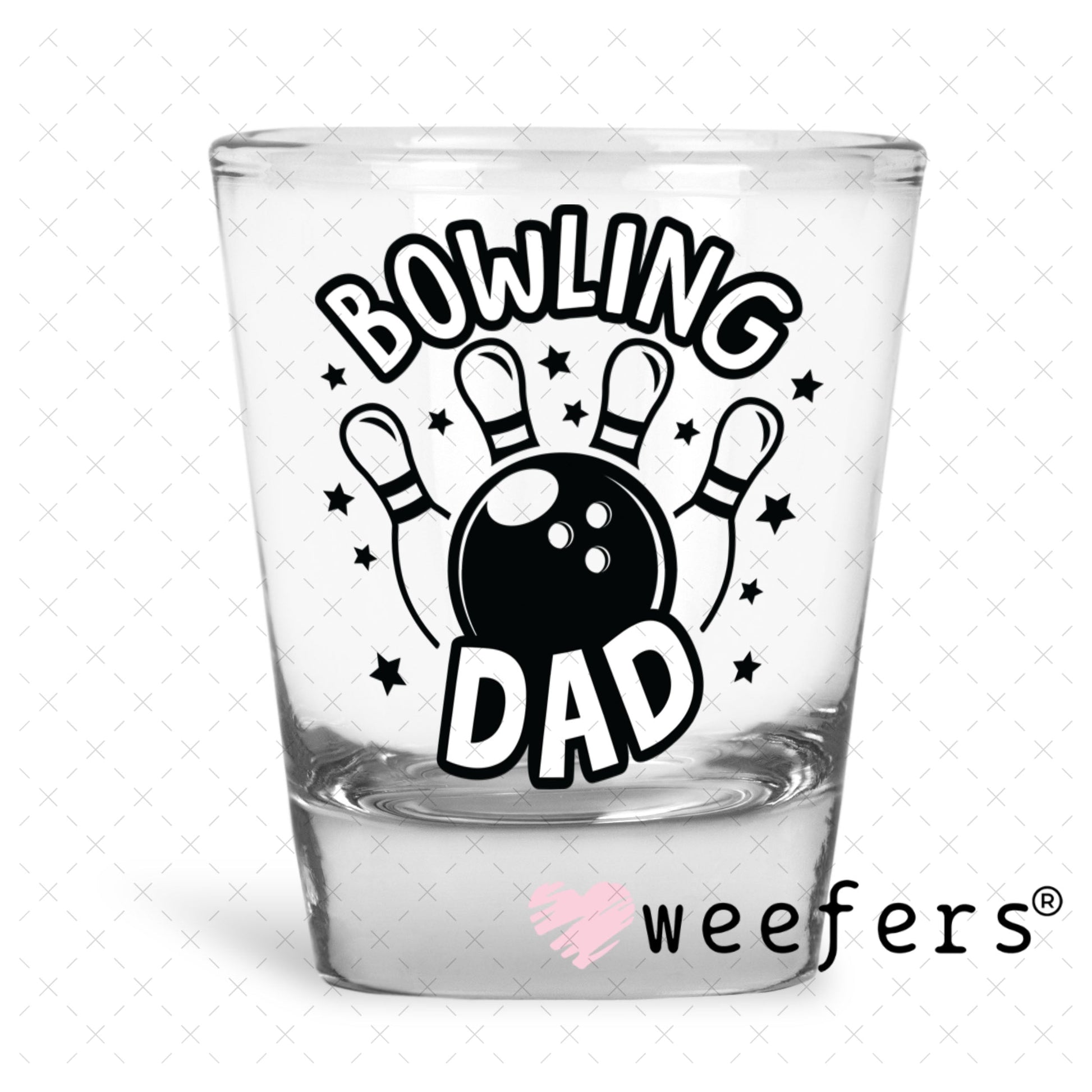 UV DTF Decal - Bowling Dad Shot Glass Heavy Base Weefers