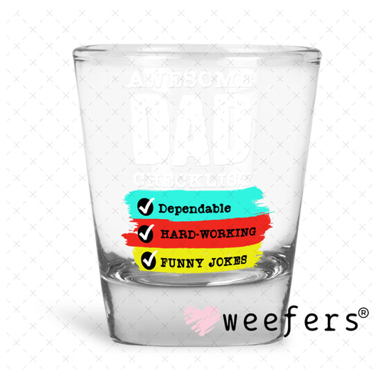 UV DTF Decal - Awesom Dad Shot Glass Heavy Base Weefers