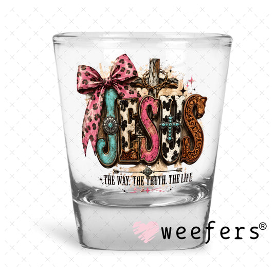 UV DTF Decal - Jesus The Way The Truth The Life Shot Glass Heavy Base Weefers