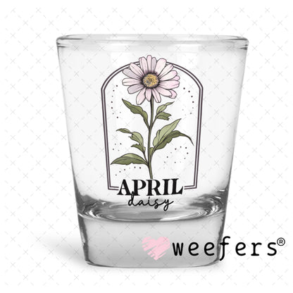 UV DTF Decal - April Daisy Birthday Month Shot Glass Heavy Base Weefers