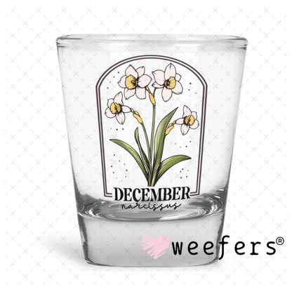 UV DTF Decal - December Narcissus Birthday Month Shot Glass Heavy Base Weefers