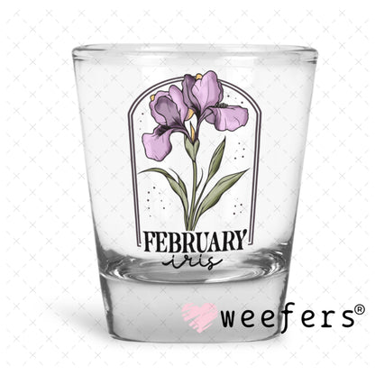 UV DTF Decal - February Iris Birthday Month Shot Glass Heavy Base Weefers