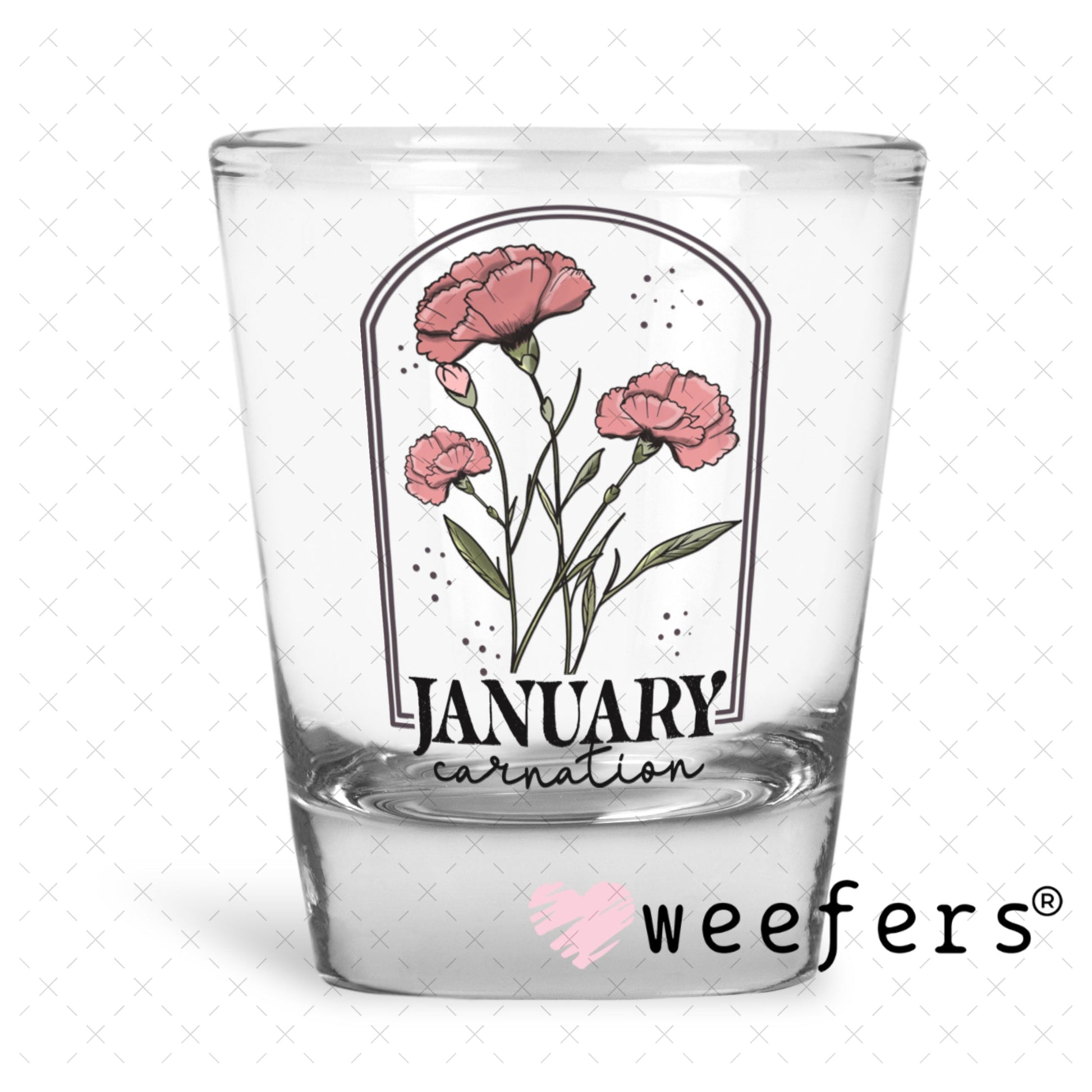 UV DTF Decal - January Carnation Birthday Month Shot Glass Heavy Base Weefers