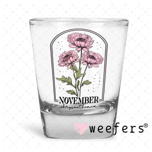 UV DTF Decal - November Chrysanthemum Birthday Month Shot Glass Heavy Base Weefers