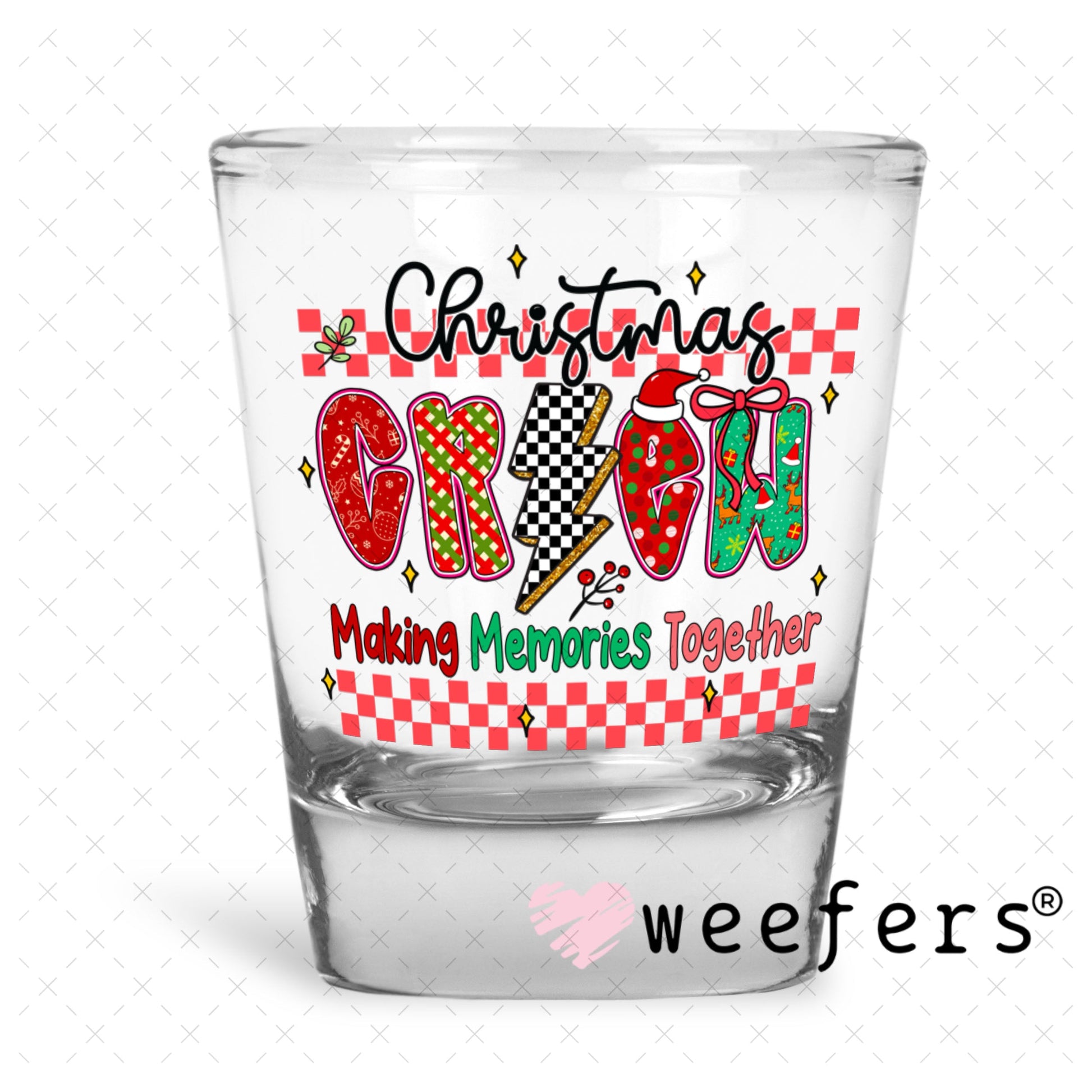 UV DTF Decal - Christmas Crew Shot Glass Heavy Base Weefers