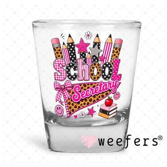UV DTF Decal - School Secretary Pink Stars Shot Glass Heavy Base Weefers