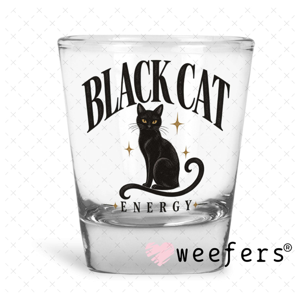 UV DTF Decal - Black Cat Energy Shot Glass Heavy Base Weefers
