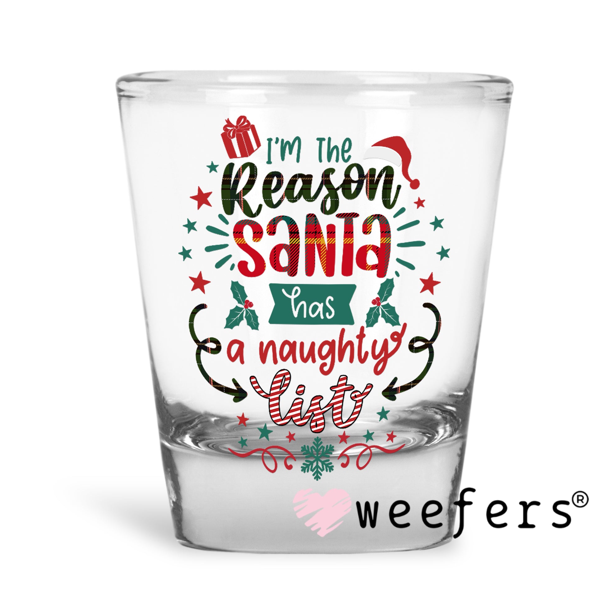 I'm the Reason Santa has a Naughty List Christmas UV DTF Shot Glass Decal