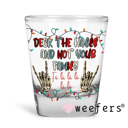 Deck the Halls not your Family UV DTF Decal - Weefers