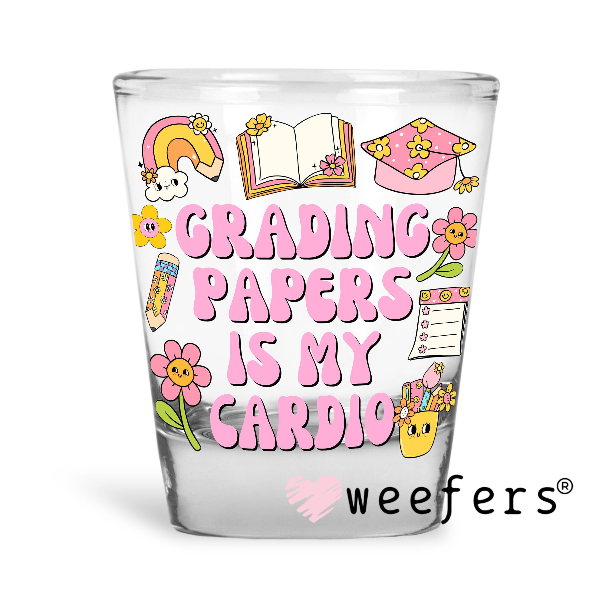 Grading Papers is My Cardio UV DTF Shot Glass Decal